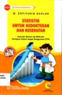 Statistik Untuk Kedokteran Dan Kesehatan deskriptif,bivariat dan multivariat dilengkapi aplikasi dengan menggunakan SPSS/ CD Edisi 5