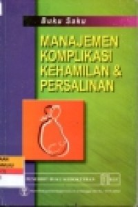 Image of Manajemen Komplikasi Kehamilan & Persalinan buku saku