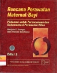 Image of Rencana Perawatan Maternal/Bayi : pedoman untuk perencanaan dan dokumentasi perawatan klien edisi 2