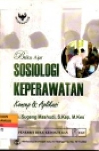 Image of Buku Ajar Sosiologi Keperawatan konsep & aplikasi