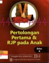 Image of Pertolongan Pertama & RJP pada Anak edisi 4