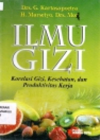 Iimu Gizi Kolerasi  Gizi, Kesehatan, Dan Produktifitas Kerja