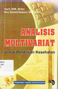 Analisis Multivariat untuk Penelitian Kesehatan