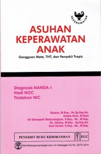 Image of Asuhan Keperawatan Anak Gangguan Mata, THT, dan Penyakit Tropis
