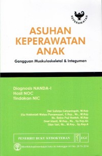 Image of Asuhan Keperawatan Anak Gangguan Muskuloskeletal dan Integumen