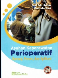 Image of Asuhan Keperawatan Perioperatif : Konsep, Proses dan Aplikasi