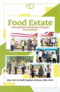 Food Estate Mewujudkan Ketahanan Pangan Era Pandemi