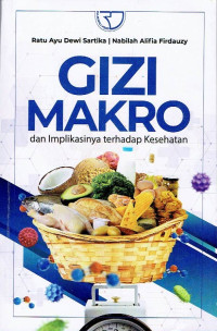 Gizi Makro dan Implikasinya Terhadap Kesehatan
