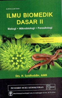 Ilmu Biomedik Dasar II Biologi, Mikrobiologi, Parasitologi