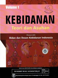 Kebidanan Teori dan Asuhan Volume 1
