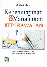 Image of Kepemimpinan dan Manajemen Keperawatan