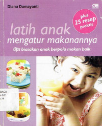 Latih Anak Mengatur Makanannya