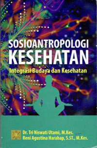 Sosioantropologi Kesehatan: Integrasi Budaya dan Kesehatan